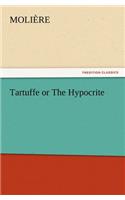 Tartuffe or The Hypocrite