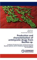 Production and characterization of antimycotic drugs from Bacillus sp.