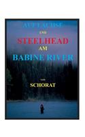 Auf Lachse und Steelhead am Babine River