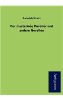 Der Mysteri Se Kavalier Und Andere Novellen