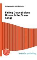 Falling Down (Selena Gomez & the Scene Song): (English)