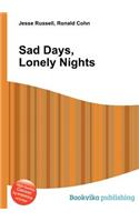 Sad Days, Lonely Nights: (English)