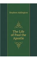 The Life of Paul the Apostle