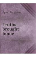 Truths brought home