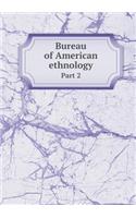 Bureau of American ethnology Part 2: (English)