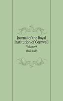 Journal of the Royal Institution of Cornwall Volume 9. 1886-1889