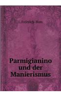 Parmigianino Und Der Manierismus