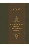 Christian fully prepared. In 3 volumes. Volume 2