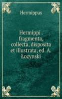 Hermippi . fragmenta, collecta, disposita et illustrata, ed. A.Lozynski