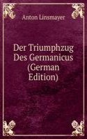Der Triumphzug Des Germanicus (German Edition)