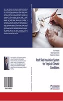 Roof Slab Insulation System for Tropical Climatic Conditions