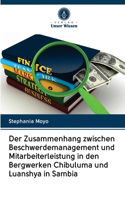 Der Zusammenhang zwischen Beschwerdemanagement und Mitarbeiterleistung in den Bergwerken Chibuluma und Luanshya in Sambia