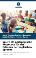 Spiele als pädagogische Ressource für das Erlernen der englischen Sprache