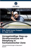 Unregelmäßige Step-up-Strukturanalyse mit Dämpfung in hochseismischer Zone