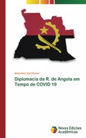 Diplomacia da R. de Angola em Tempo de COVID 19