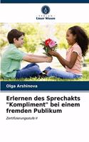 Erlernen des Sprechakts "Kompliment" bei einem fremden Publikum