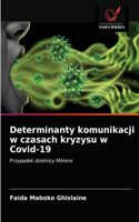 Determinanty komunikacji w czasach kryzysu w Covid-19