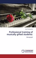 Professional training of musically gifted students