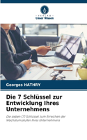 7 Schlüssel zur Entwicklung Ihres Unternehmens