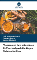 Pflanzen und ihre sekundären Stoffwechselprodukte Gegen Diabetes Mellitus