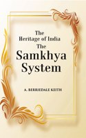 The Heritage Of India The Samkhya System A History Of The Samkhya Philosophy