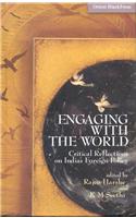 Engaging With The World: Critical Reflections On India’S Foreign Policy