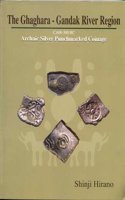 THE GHAGHARA-GANDAK RIVER REGION C-600-300B.C ARCHAIC SILVER PUNCH MARKED COINAGE [Paperback] Shinji Hirano