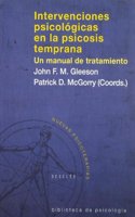 Intervenciones psicologicas en la psicosis temprana : un manual de tratamiento