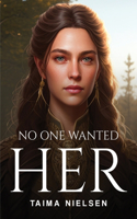 No one wanted her