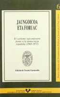 Jaungoicoa Eta Foruac: El Carlismo Vasconavarro Frente a la Democracia Espanola, 1868-1872: Algunos Folletos Carlistas de La Epoca