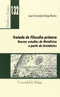 Tratado de Filosofia primera: Nuevos estudios de Metafisica a partir de Aristoteles