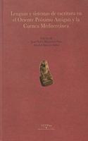 Lenguas y sistemas de escritura en el Oriente Proximo Antiguo y la Cuenca Mediterranea