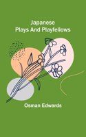 Japanese Plays and Playfellows