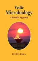 Vedic Microbiology: A Scientific Approach