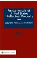Fundamentals of United States Intellectual Property Law Copyright, Patent, and Trademark