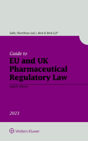 Guide to EU and UK Pharmaceutical Regulatory Law