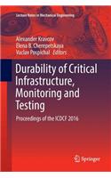 Durability of Critical Infrastructure, Monitoring and Testing