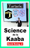 Tartarie - Science de la Kaaba