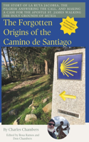 The Forgotten Origins of the Camino de Santiago