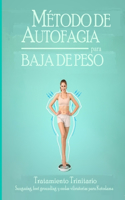 Método de autofagia para bajar de peso