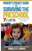 Parent's Pocket Guide to Surviving the Preschool Years