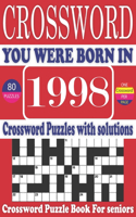 You Were Born in 1998: Crossword Puzzle Book: Large Print Book for Seniors And Adults & Perfect Entertaining and Fun Crossword Puzzle Book for All With Solutions Of Puzzle