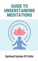 Guide To Understanding Meditations