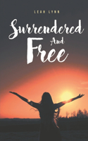 Surrendered and Free