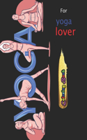 YOGA for yoga lover: 54+ Asanas To Boost Mental Focus and Enhance Calmness (Adult Coloring Books - Art Therapy for The Mind Book)