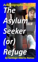The Asylum Seeker (or) Refuge