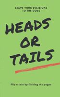 Heads or Tails: Flip a Coin by Flicking the Pages - Leave Your Decisions to the Gods