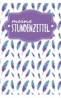 Stundenzettel: Wöchentlich Stundenzettel zum Ausfüllen für 2 Jahre - Motiv: Federn