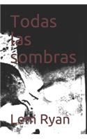 Todas las sombras