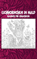 Eichhörnchen im Wald - Malbuch für Erwachsene